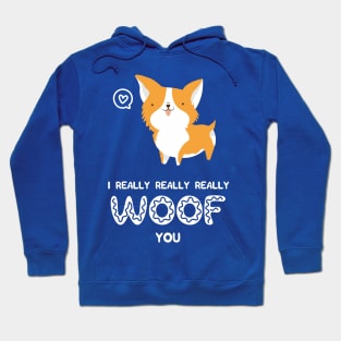 I really woof you Hoodie